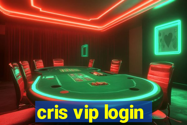 cris vip login